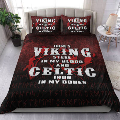 Ligerking Bedding Set -There's Viking Steel In My Blood And Celtic Iron In My Bones Bedding Set A7