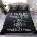 Ligerking Bedding Set -This-Is-My-Human-Costume-I'm-Really-A-Viking Bedding Set A7