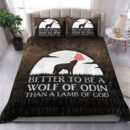 Ligerking Bedding Set - Better To Be A Wolf Of Odin Than A Lamb Of God Bedding Set A7