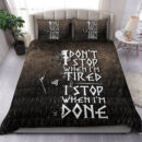 Ligerking Bedding Set -I Don't Stop When I'm Tired I Stop When I'm Done Bedding Set A7