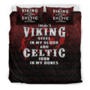 Ligerking Bedding Set -There's Viking Steel In My Blood And Celtic Iron In My Bones Bedding Set A7