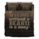 Ligerking Bedding Set - A Viking Without a Beard Is A Sissy! Bedding Set A7