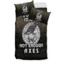 Ligerking Bedding Set -Too-Many-Idiots-Not-Enough-Axes-Viking Bedding Set A7