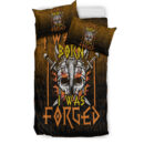 Ligerking Bedding Set - I Wasnâ€™t Born - I Was Forged Bedding Set A7