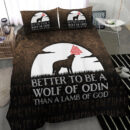 Ligerking Bedding Set - Better To Be A Wolf Of Odin Than A Lamb Of God Bedding Set A7
