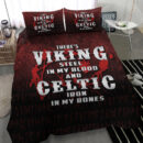 Ligerking Bedding Set -There's Viking Steel In My Blood And Celtic Iron In My Bones Bedding Set A7