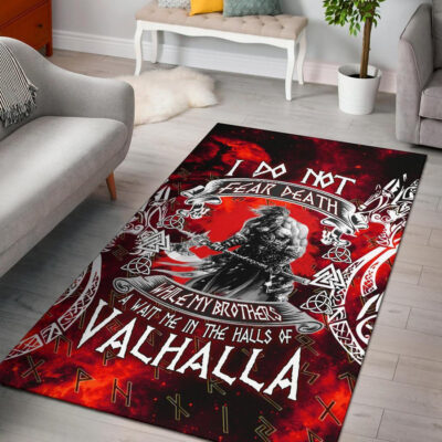 Ligerking Area Rug - I Do Not Fear Death While My Brothers Await Me In The Halls of Valhalla A7